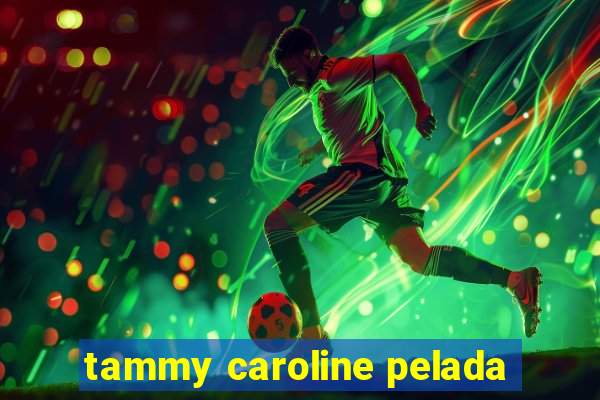 tammy caroline pelada